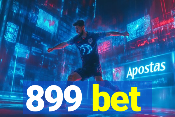 899 bet